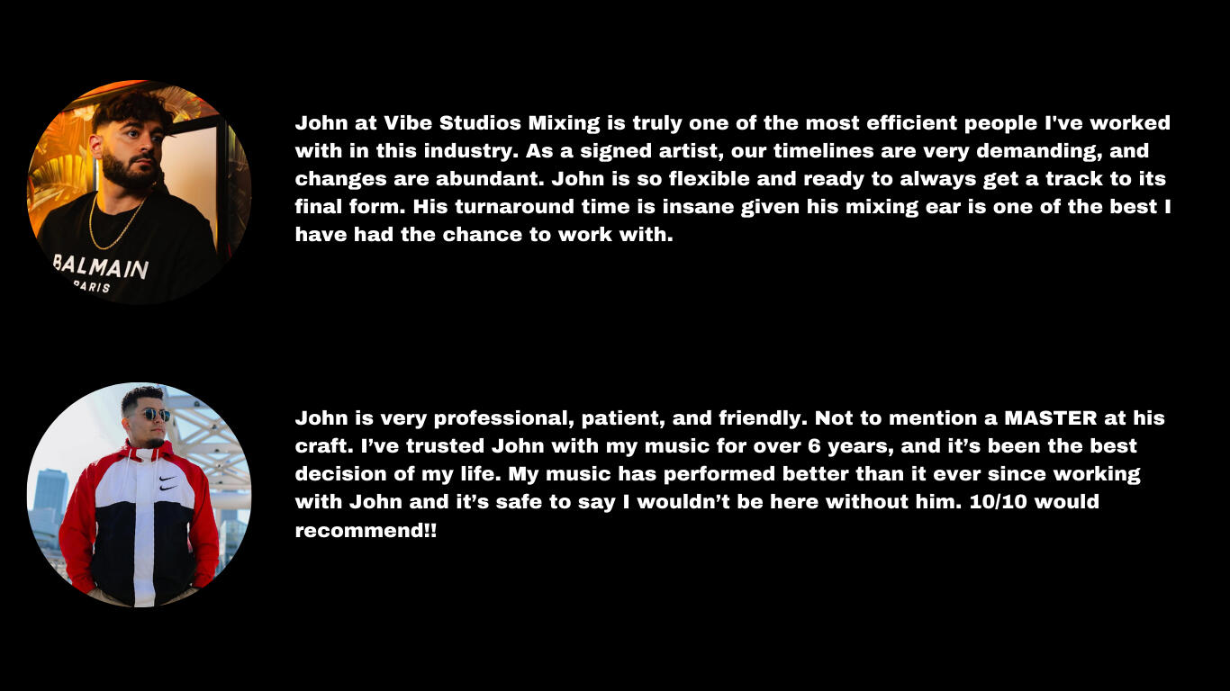 Hear from satisfied clients who've experienced the difference my audio services can make. Read testimonials from artists and producers who've achieved professional-grade sound with my help